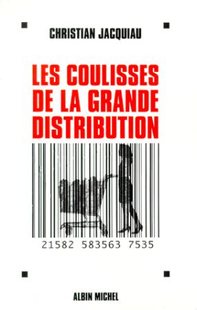 Les coulisses de la grande distribution