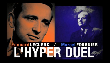 L'hyper Duel edouard leclerc marcel fournier